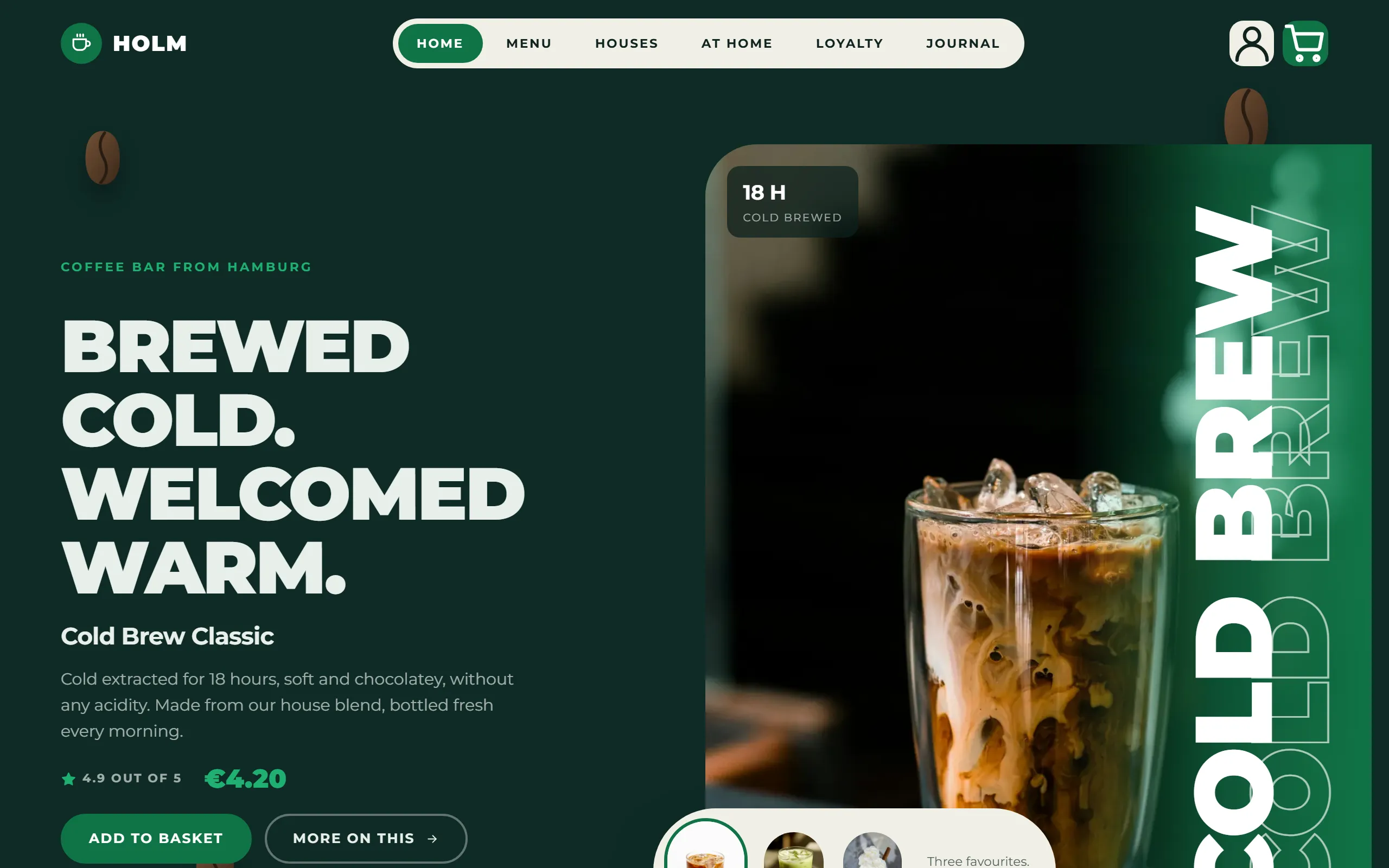 Home page of the Holm template with a drink switcher, a cold brew glass on dark fir green and outline lettering